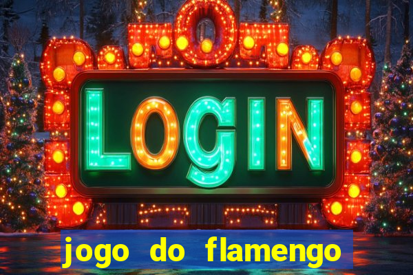 jogo do flamengo ao vivo multicanais